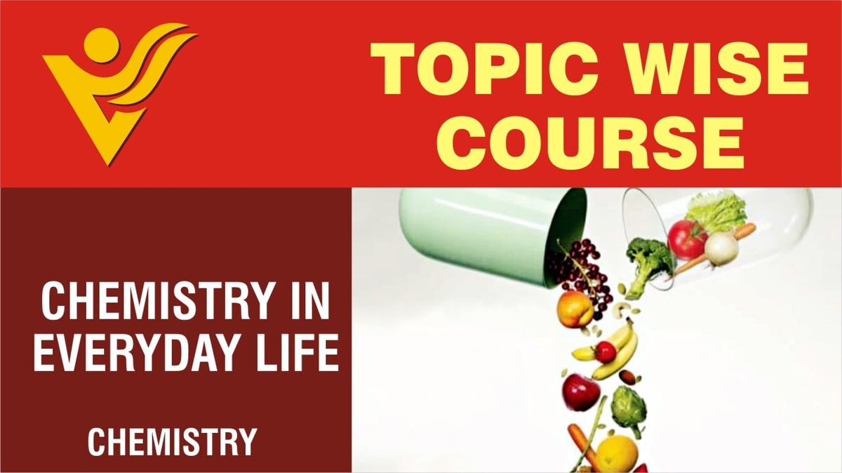 Chemistry in Everyday Life - Organic Chemistry