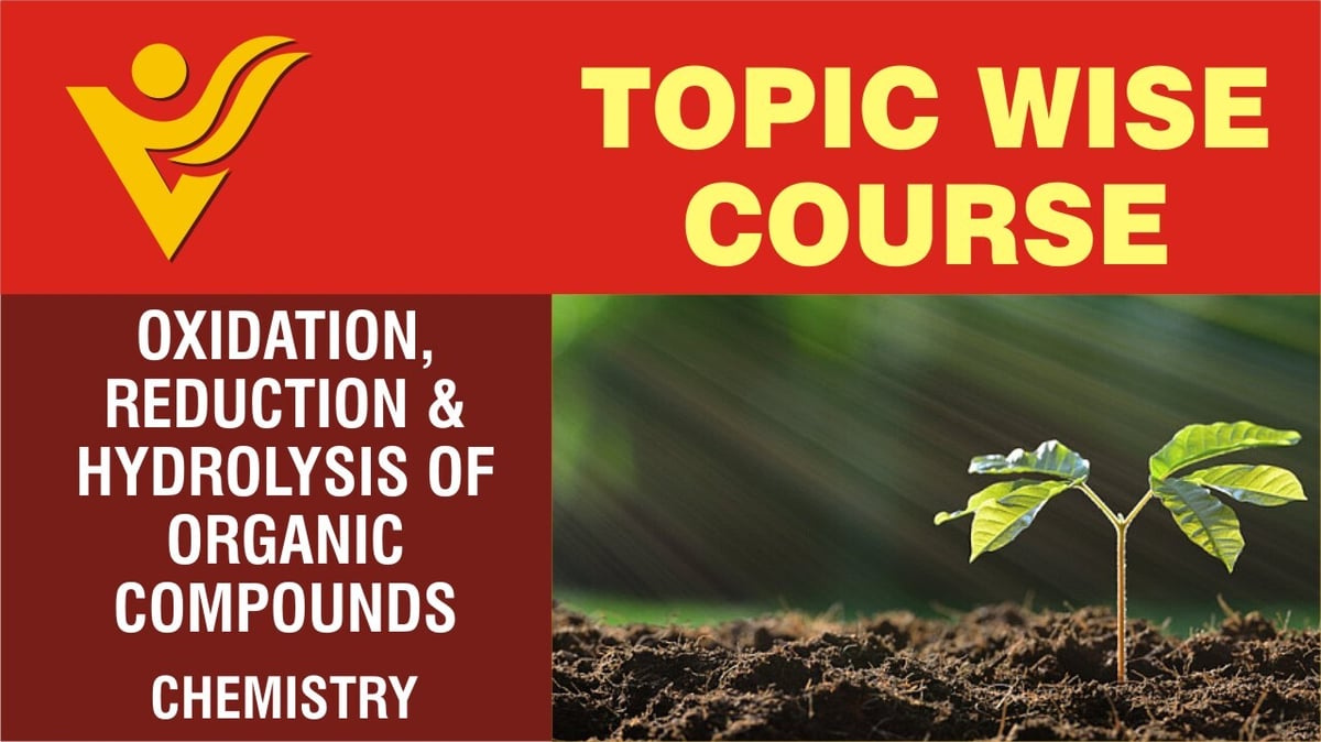 Oxidation Reduction Hydrolysis of Organic Compounds