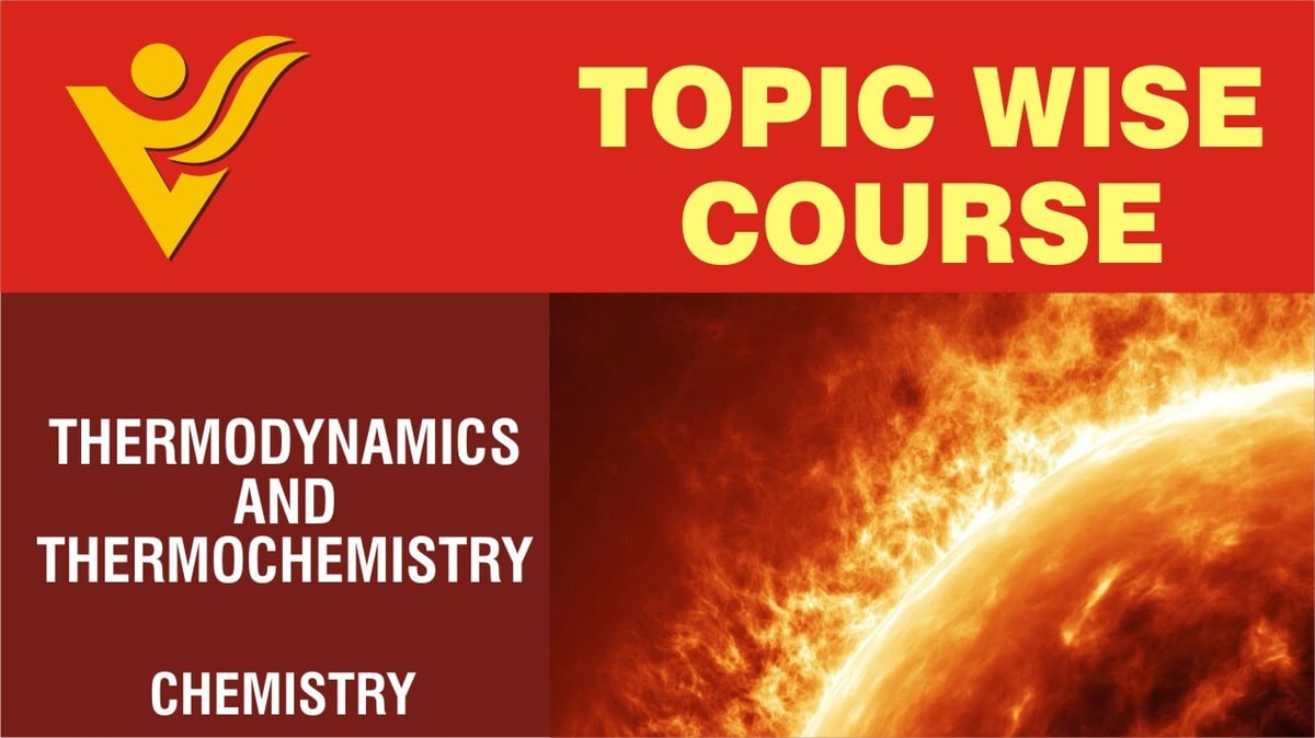 Thermodynamics and Thermochemistry Physical Chemistry