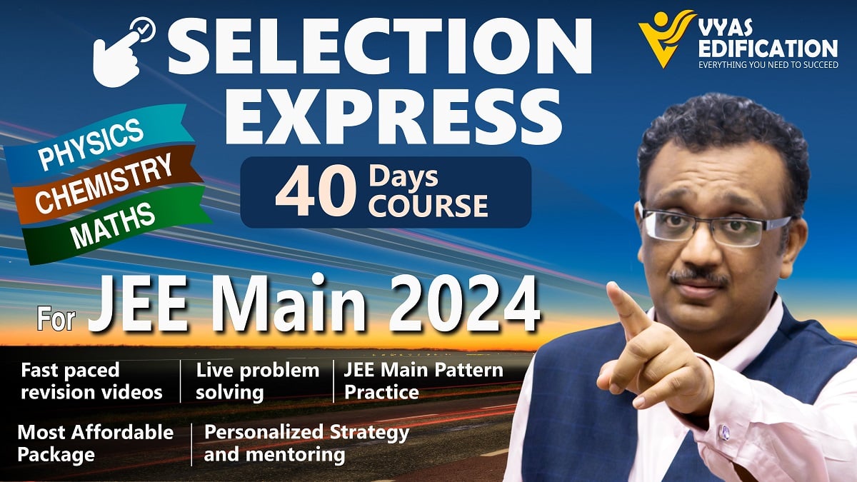 Best crash course for JEE MAIN 2024 for guaranteed selection